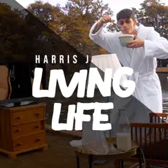 Living Life - Single by Harris J. album reviews, ratings, credits