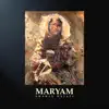 Maryam - Single album lyrics, reviews, download