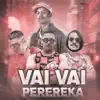 Vai Vai Perereka (feat. MC Levin) [Bregafunk Remix] - Single album lyrics, reviews, download