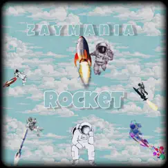 Rocket - Single by ZayMania album reviews, ratings, credits