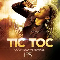 Tic Toc (Countdown Remixes) by Ip5 album reviews, ratings, credits