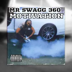 Motivation - EP by MR SWAGG 360 album reviews, ratings, credits