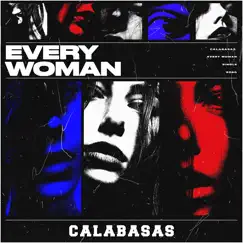 Every Woman - Single by Calabasas album reviews, ratings, credits