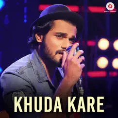 Khuda Kare - Single by Yasser Desai & Rishabh Srivastava album reviews, ratings, credits