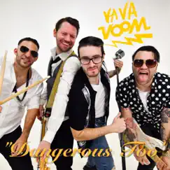 Dangerous Too - Single by Va Va Voom album reviews, ratings, credits