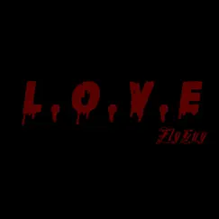 L.O.V.E - Single by FlyGuy album reviews, ratings, credits