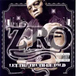 Let the Truth Be Told by Z-Ro album reviews, ratings, credits