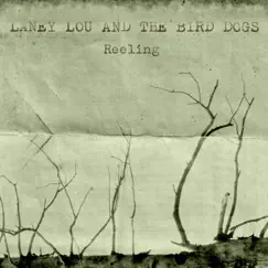 Reeling - Single by Laney Lou and the Bird Dogs album reviews, ratings, credits