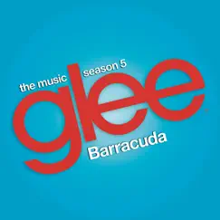 Barracuda (Glee Cast Version) [feat. Adam Lambert] Song Lyrics