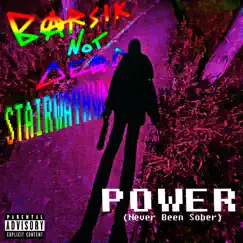 Power (Never Been Sober) Song Lyrics
