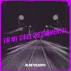 On My Chill (Instrumental) - Single album lyrics, reviews, download