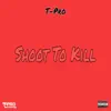 Shoot To Kill - Single album lyrics, reviews, download