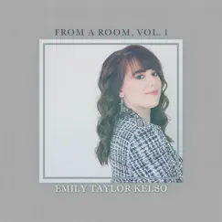 From a Room, Vol. 1 - EP by Emily Taylor Kelso album reviews, ratings, credits