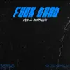 F**k That (feat. Rootfellah) - Single album lyrics, reviews, download