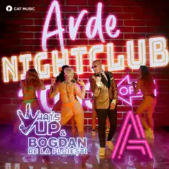 Arde - Single by What's Up & Bogdan De La Ploiesti album reviews, ratings, credits