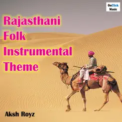 Rajasthani Folk Instrumental Theme - Single by Aksh Royz album reviews, ratings, credits