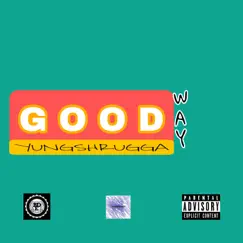 Good Way - Single by YungShrugga album reviews, ratings, credits
