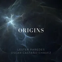 Origins - Single by Oscar Castaño Chavez & Lester Paredes album reviews, ratings, credits