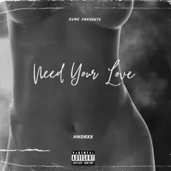 Need Your Love - Single by Willie Hendrixx album reviews, ratings, credits