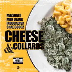 Cheese & Collards (feat. Indodadiva, Miik Deaux, Shae Boogz & Mazeratii) Song Lyrics