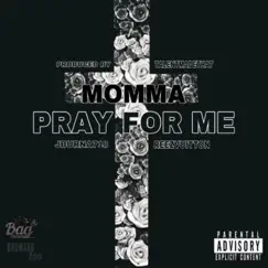 Momma Pray For Me - Single by Jburna718 & Reez Vuitton album reviews, ratings, credits