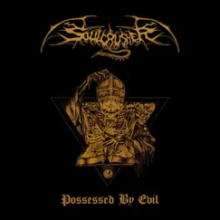 Possessed by Evil - EP by Soulcrusher album reviews, ratings, credits