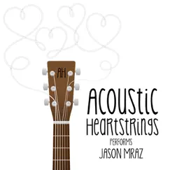 AH Performs Jason Mraz by Acoustic Heartstrings album reviews, ratings, credits