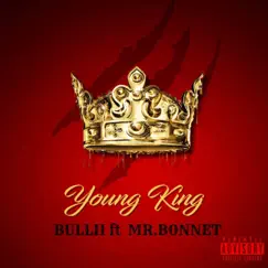 Young King (feat. Mr.Bonnet) - Single by BULLII album reviews, ratings, credits