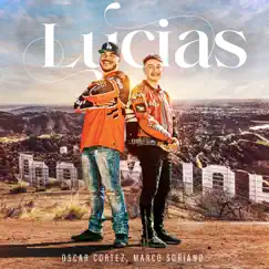 Lucías - Single by Oscar Cortez & Marco Soriano album reviews, ratings, credits