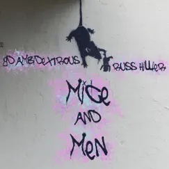 Mice and Men (feat. GD Ambidextrous & Russ Hillier) Song Lyrics
