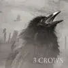 3 Crows album lyrics, reviews, download