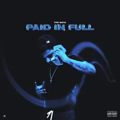 Paid in Full - Single by TFR Natu album reviews, ratings, credits