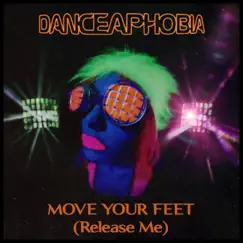 MOVE YOUR FEET (Release Me) [Radio Edit] - Single by DANCEAPHOBIA album reviews, ratings, credits