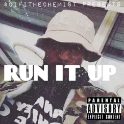 Run It Up - Single by $ciFiTheChemist album reviews, ratings, credits