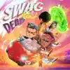 Swag Ain't Dead (feat. Echo The Savage) - Single album lyrics, reviews, download