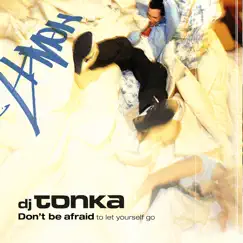 Don't Be Afraid (To Let Yourself Go) [Straight Disco Edit] Song Lyrics