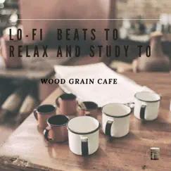 Lo-fi Beats To Relax and Study To, Vol. 18 by Wood Grain Cafe album reviews, ratings, credits