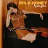 Wild Honey - Single album lyrics, reviews, download