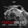 Foreign Dreams (feat. The Game & DreDay3000) - Single album lyrics, reviews, download