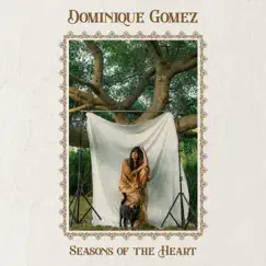 Seasons of the Heart - EP by Dominique Gomez album reviews, ratings, credits