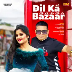 Dil Ka Bazaar - Single by Raju Punjabi album reviews, ratings, credits