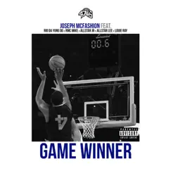 Game Winner (feat. Rio Da Yung Og, AllStar JR, RMC Mike, Louie Ray & AllStar Lee) - Single by Joseph McFashion album reviews, ratings, credits
