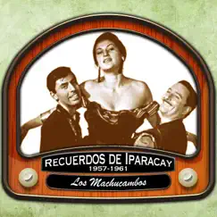 Recuerdos de Iparacay (1957-1961) by Los Machucambos album reviews, ratings, credits