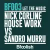 Let the Music (Nick Corline House Work Mix) - Single album lyrics, reviews, download