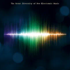 The Great Diversity of New Electronic Music by Various Artists album reviews, ratings, credits