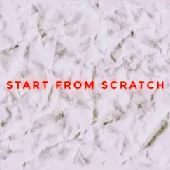 Start From Scratch - Single by Anpl album reviews, ratings, credits