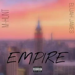 Empire - Single by M-Hunt & Elijah James album reviews, ratings, credits