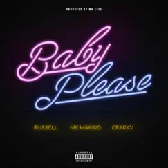 Baby Please (feat. Nik Makino & Crakky) Song Lyrics