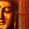 Buddhist Sādhanā - Spiritual Tibetan Bowls Music for Yoga, Mantra and Meditation album lyrics, reviews, download