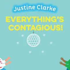 Everything's Contagious! - Single by Justine Clarke album reviews, ratings, credits